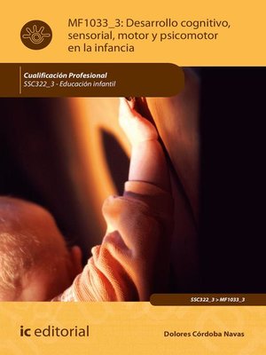 cover image of Desarrollo cognitivo, sensorial, motor y psicomotor en la infancia. SSC322_3